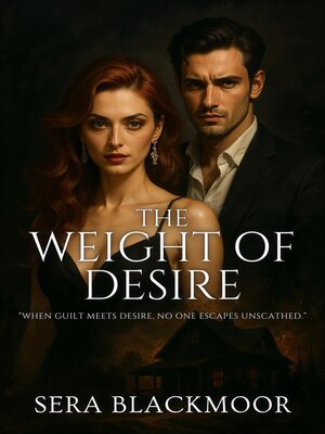 cover image of The Weight of Desire